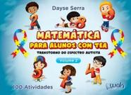 Matematica Para Alunos Com Tea - Volume 2 - 100 Atividades 1