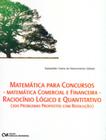 Matematica Para Concursos - Matematica Comercial E Financeira - Raciocinio Logico E Quantitativo - CIENCIA MODERNA