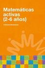 Matemáticas activas (2-6 años) - COOPERATIVA EDITORIAL MAGISTERIO