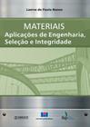 Materiais: Aplicações de Engenharia, Seleção e Integridade - Interciência