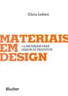 Materiais em design: 112 materiais para design de produtos - Edgard Blücher