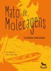 Mato de molecagens