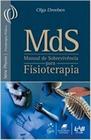 MDS- Manual de Sobrevivência para Fisioterapia - Guanabara Koogan