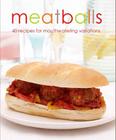 Meatballs 30 Recipes For Mouth Watering Variations - Love Food