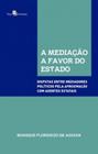 Mediacao a favor do estado, a - disputas entre mediadores politicos... - PACO ED