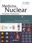 Medicina Nuclear - Princípios e Aplicações - 02Ed/17