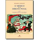 Medico e o direito penal, o