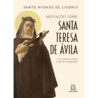 Meditacoes sobre santa teresa de avila - Editora Santuário