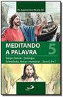 Meditando a palavra 5: tempo comum - domingos, sol