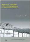 Memória, Verdade e Responsabilização-Uma Perspectiva da Justiça Transicional - UNB