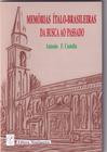 Memórias Ítalo-Brasileiras Da Busca Ao Passado - MANTIQUEIRA