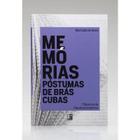 Memórias Póstumas de Brás Cubas - Clássicos da Literatura Brasileira - Pé da Letra