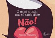 Menino joao, que so sabia dizer nao!, o
