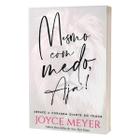 Mesmo Com Medo, Aja! - Joyce Meyer - Bello Publicações