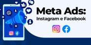 Meta Ads: Facebook e Instagram