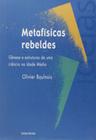 Metafisicas rebeldes