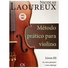 Método Prático para Violino - Volume 3 - Nicolas Laoureux - EDITORA CN