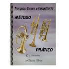 Método Pratico Trompete, Cornets e Fluegelhorns - Almeida Dias