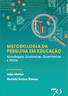 Metodologia da pesquisa em educação - ALMEDINA BRASIL IMP.ED.COM.LIV