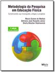 METODOLOGIA DA PESQUISA EM EDUCACAO FISICA - CONSTRUINDO SUA MONOGRAFIA, AR -