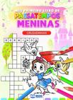 Meu Primeiro Livro Passatempos Meninas - Cruzadinhas - Bicho Esperto