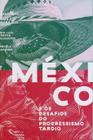 Mexico e os desafios do progressismo tardio