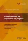 Mgm-gproj-gerenciamento de aquisições em projetos ed.4 - EDITORA FGV