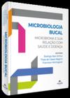 Microbiologia Bucal - Microbioma E Sua Relação Com Sáude E Doença - MANOLE