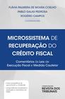 Microssistema de recuperação do crédito fiscal - REVISTA DOS TRIBUNAIS