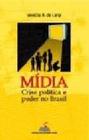 Midia - crise politica e poder no brasil