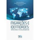 Migracoes E Identidades: Varias Oticas E Novas Per - EDITUS