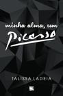 Minha Alma, Um Picasso - Scortecci Editora