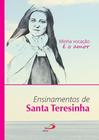 Minha vocação é o amor - ensinamentos de santa teresinha - PAULUS