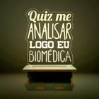 Mini Luminária Cursos - Quis me Analisar Logo eu, Biomédica