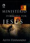 Ministério Dirigido por Jesus, Ajith Fernando - CPAD