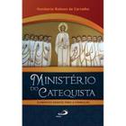 Ministério do Catequista: Elementos Básicos Para a Formação - PAULUS