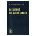 Minutos de sabedoria - C. Torres Pastorino - Capa plástica - Livro de bolso