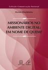 Missionários no ambiente digital: em nome de quem - PAULINAS