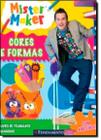 Mister Maker Cores E Formas