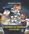 Mistério Do Facebook Do Futuro, O - Franco Editora