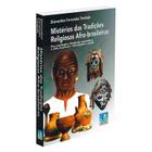 Mistérios das Tradições Religiosas Afro-brasileiras - EDITORA DO CONHECIMENTO