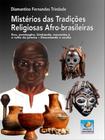 Mistérios das tradições religiosas afro-brasileiras