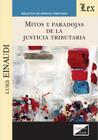 Mitos y paradojas de la justicia tributaria - Ediciones Olejnik