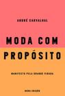 Moda Com Propósito - Manifesto Pela Grande Virada - PARALELA