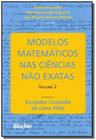 Modelos matematicos na ciencias nao exatas - vol 2 - blucher