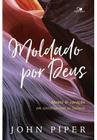 Moldado por Deus - mente e coração em sintonia com os Salmos - VIDA NOVA