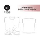 Molde Blusa Barra Transpassada tamanho PP ao EXG by Maísa Rasche