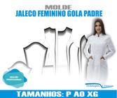 Molde Jaleco Gola Padre, Modelagem&Diversos, Tamanhos P Ao Xg