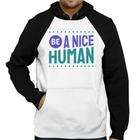 Moletom Be A Nice Human  - Foca na Moda