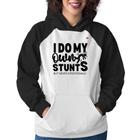 Moletom Feminino I do my own stunts but never intentionally - Foca na Moda
